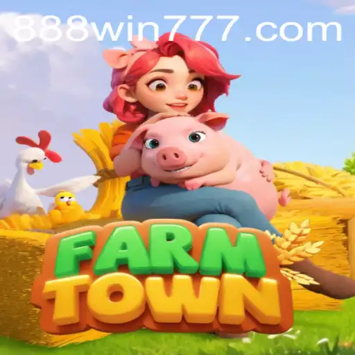 Exploring FarmTown: A Comprehensive Guide with 888 Win Tips